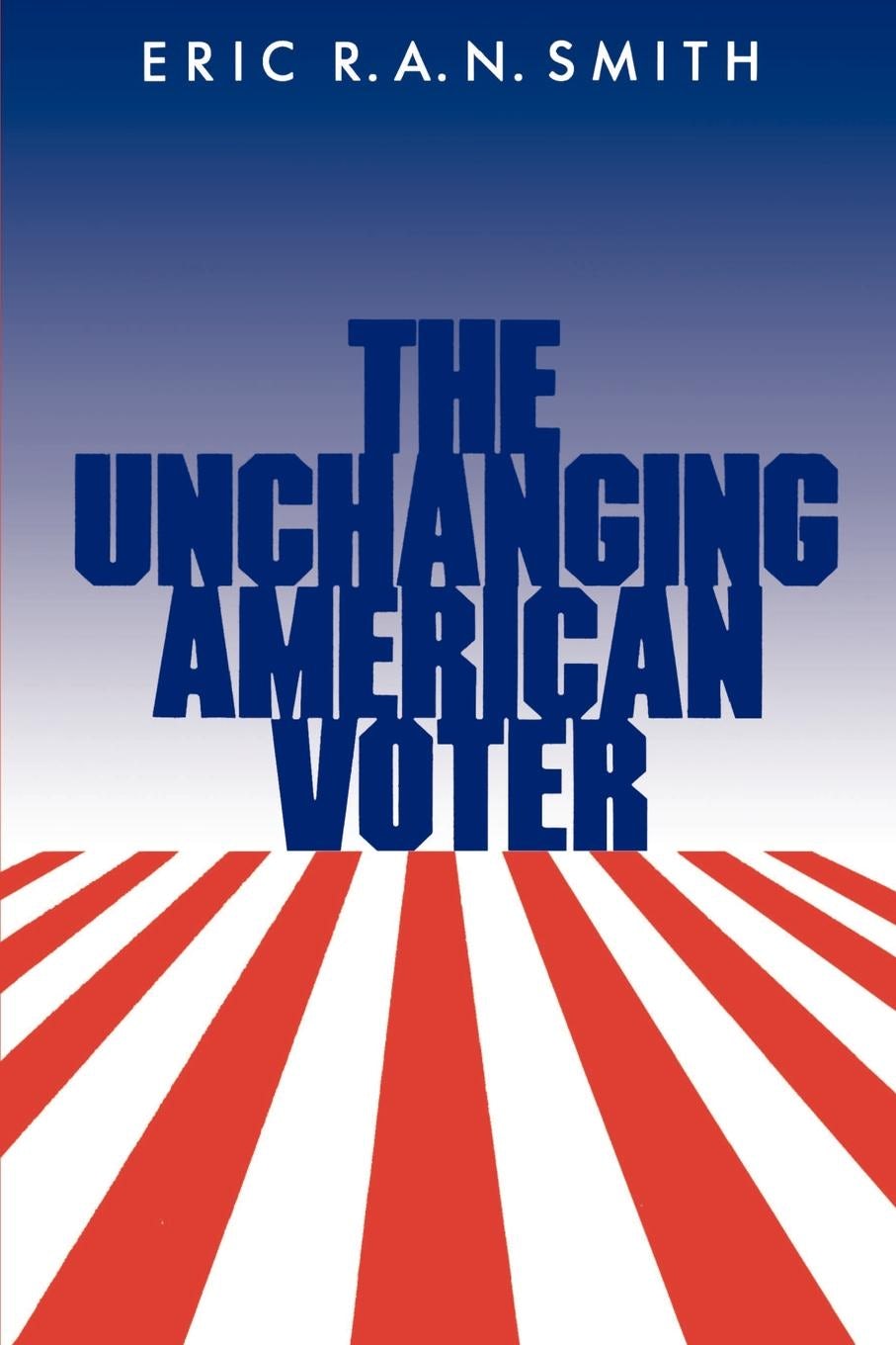 Book cover image for The Unchanging American Voter ISBN: 9780520909755